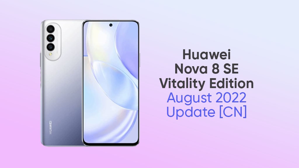 华为 Nova 8 SE 活力版 2022 年 8 月更新